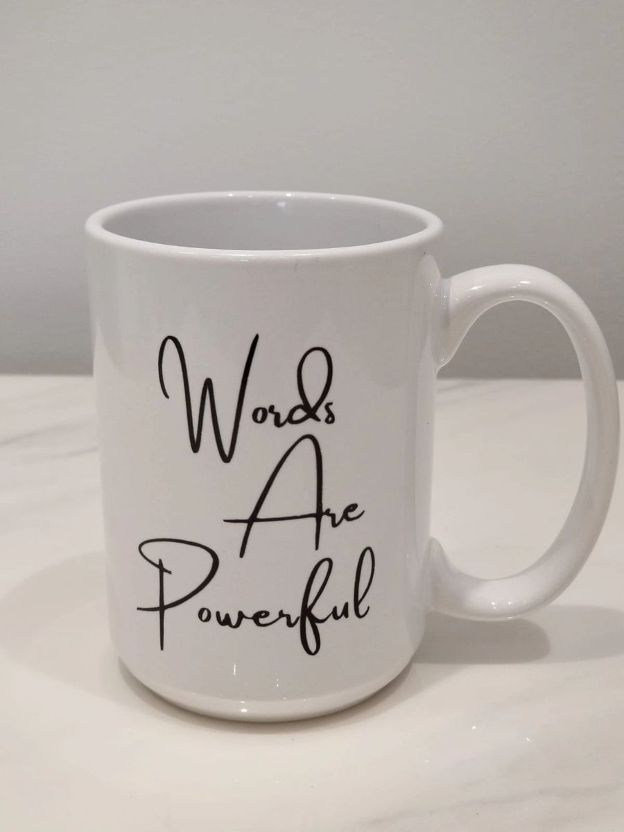 Words Are Powerful Mugs 15oz